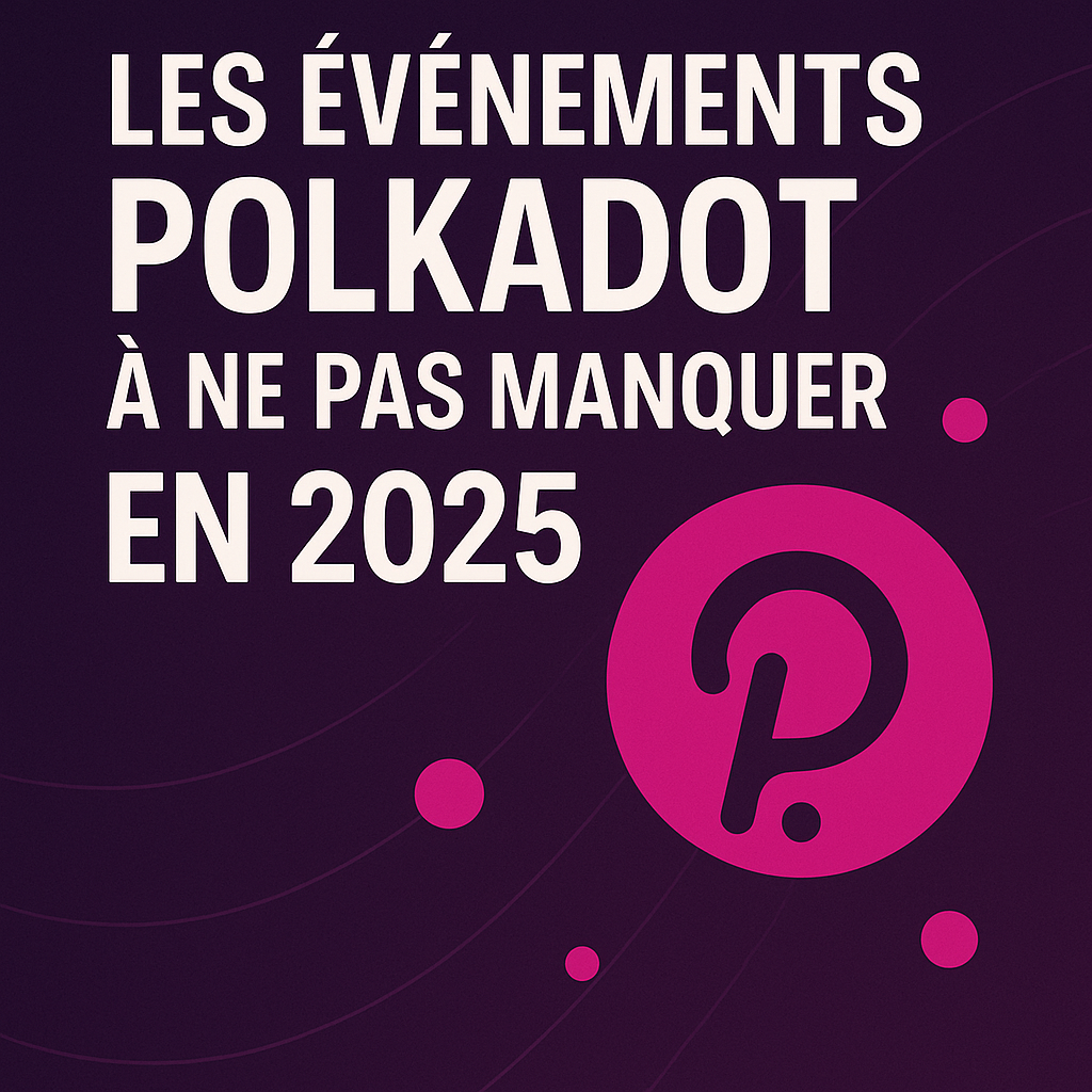 Événements Polkadot à Ne Pas Manquer